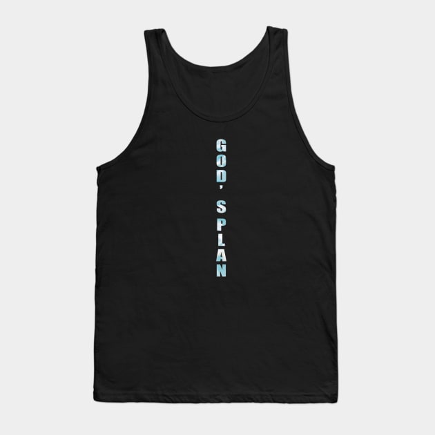 God's Plan Tank Top by thecolddots